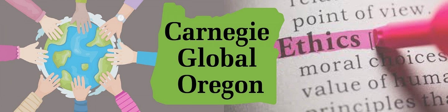 Carnegie Global Oregon text overlaying cartoon hands touching the earth and the highlighted word ethics