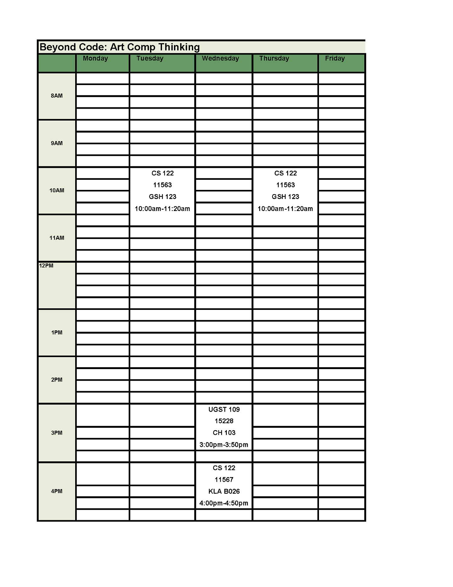 CS 122 meeting Tuesday and Thursday from 10 am to 11:20 am and Wednesday from 4 pm to 4:50 pm. FIG Seminar meeting Wednesday from 3 pm to 3:50 pm. 