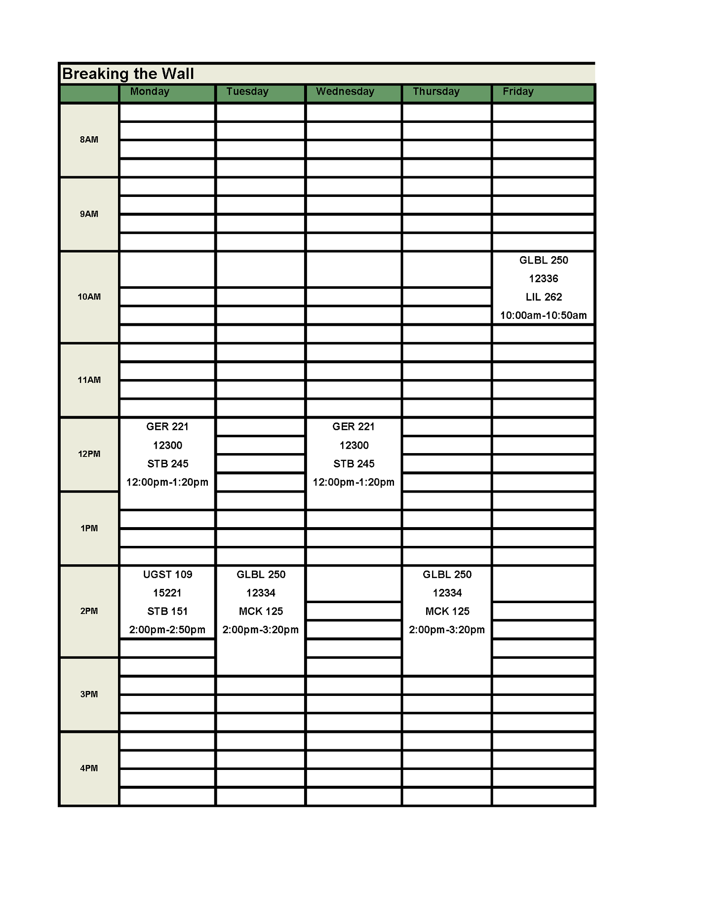 GER 221 meeting Monday and Wednesday from 12 pm to 1:20 pm. FIG Seminar meeting Monday from 2 pm to 2:50 pm. GLBL 250 meeting  Tuesday and Thursday from 2 pm to 2:50 pm and Friday from 10 am to 10:50 am.