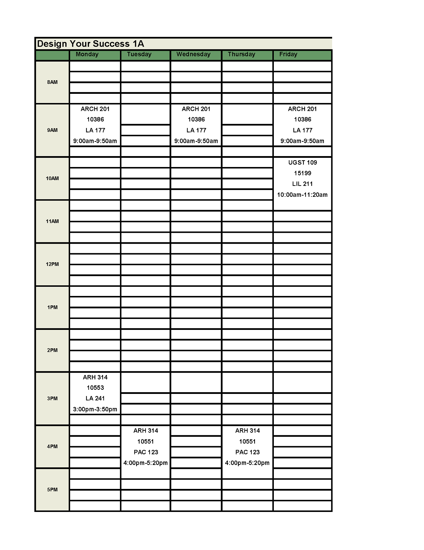 ARCH 201 meeting Mondays, Wednesdays, and Thursdays from 9 am to 9:50 am. ARH 314 meeting Tuesdays and Thursdays from 4 pm to 5:20 pm and Mondays from 3 pm to 3:50 pm. FIG Seminar meeting Fridays from 10 am to 11:20 am. 