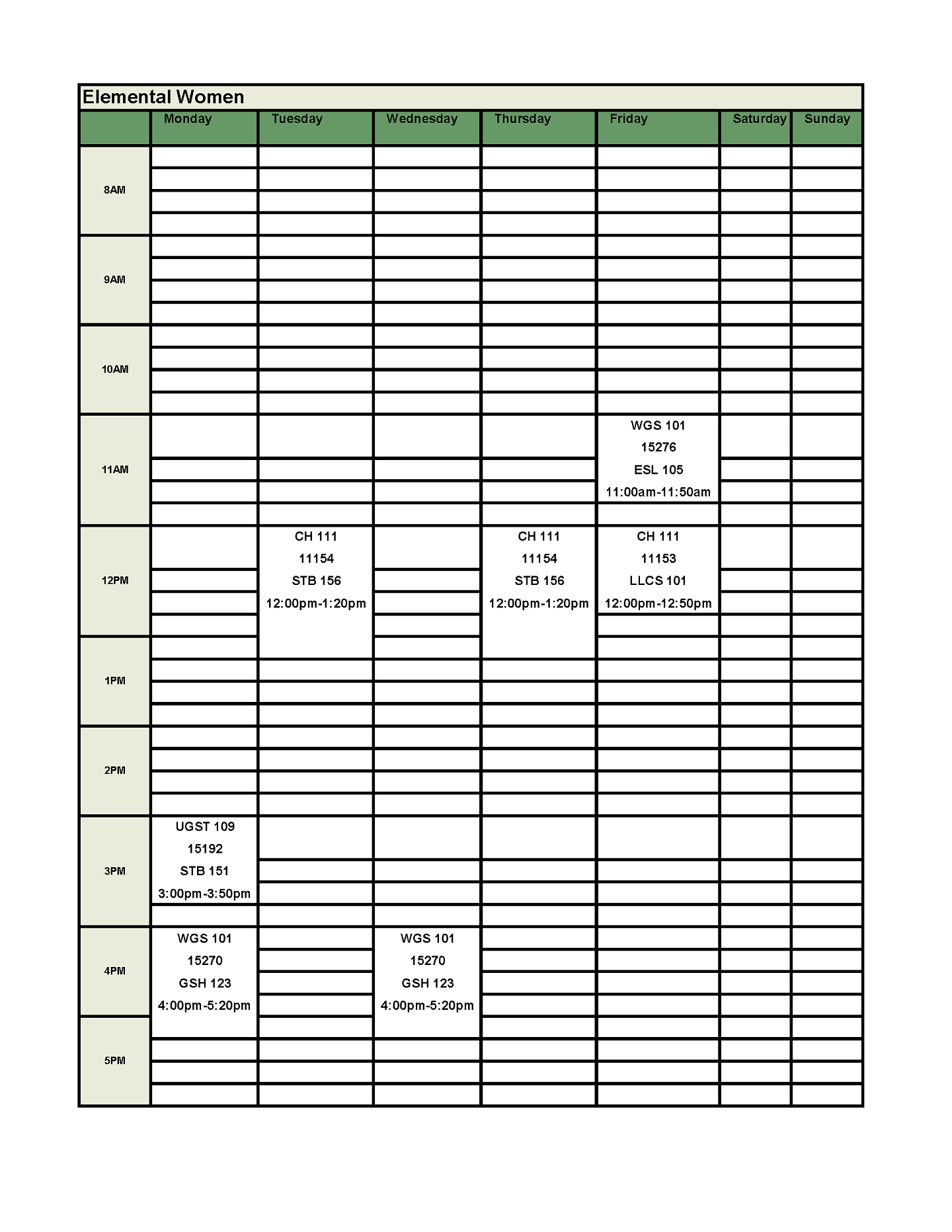 FIG Seminar meeting Monday from 3 pm to 3:50 pm. WGS 101 meetingMondays and Wednesdays from 4pm to 5:20 pm and Fridays from 11 am to 11:50 am. CH 111 meeting Tuesdays and Thursdays from 12 pm to 1:20 pm and Fridays from 12 pm to 12:50 pm. 
