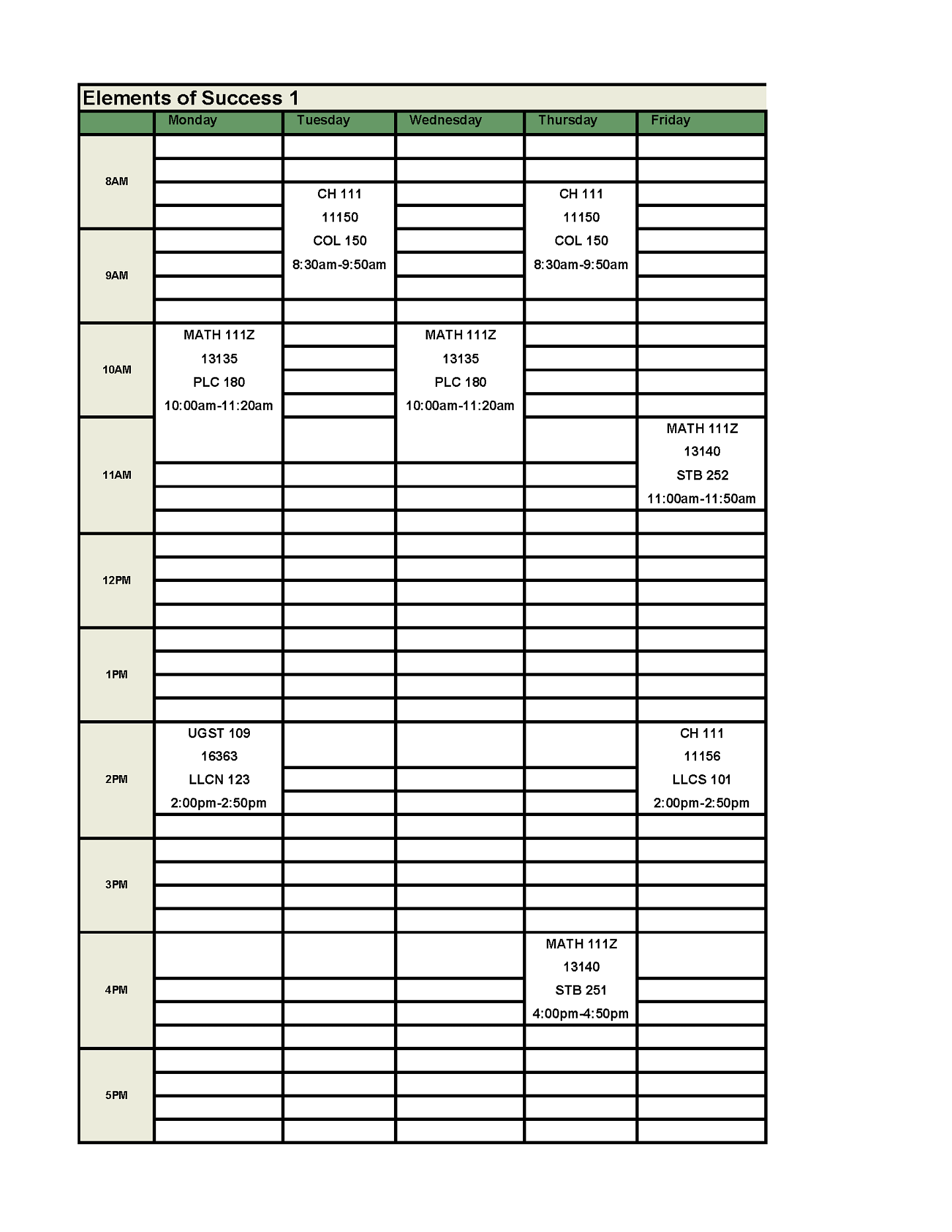 FIG Seminar meeting Mondays from 2 pm to 2:50 pm. MATH 111Z meeting Mondays and Wednesdays from 10 am to 11:20 am, Thursdays from 4 pm to 4:50 pm, and Fridays from 11 am to 11:50 am.  CH 111 meeting Tuesdays and Thursdays from 8:30 am to 9:50 am and Fridays from 2 pm to 2:50 pm.  