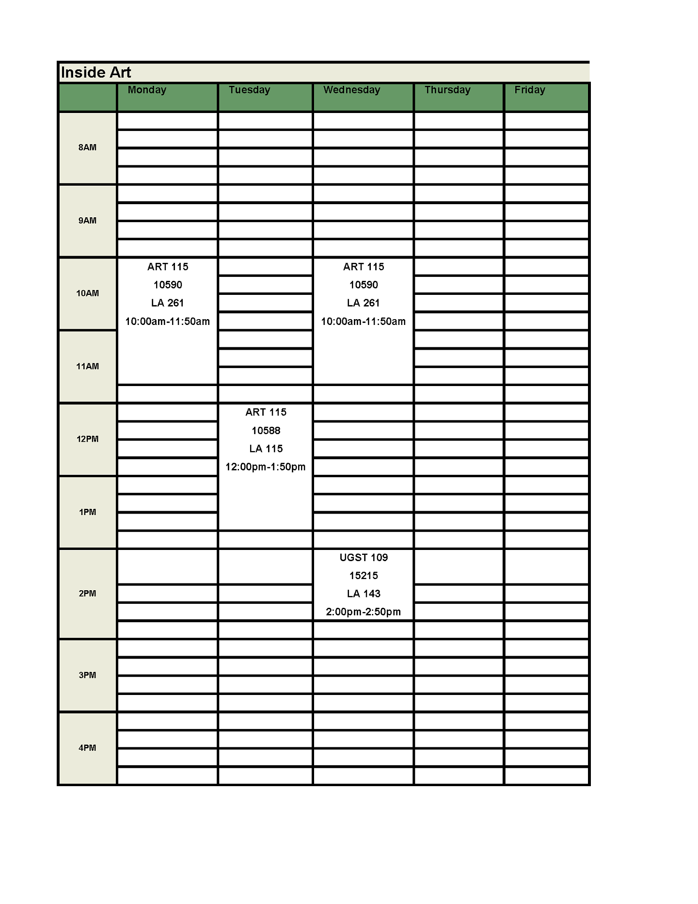 ART 115 meeting Mondays and Wednesdays from 10 am to 11:50 am and Tuesdays from 12pm to 1:50 pm. FIG Seminar meeting Wednesdays from 2 pm to 2:50 pm. 