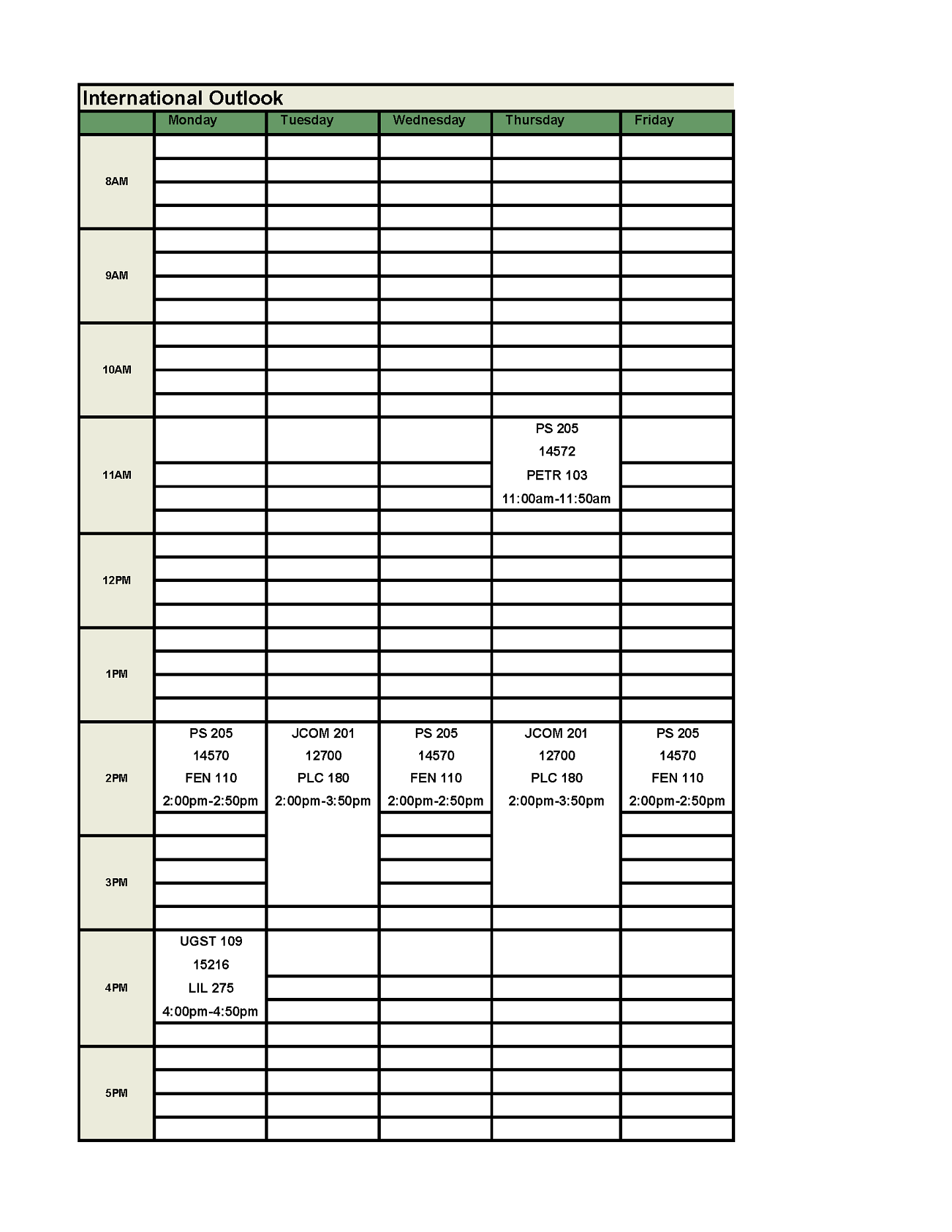 PS 205 meeting Mondays, Wednesdays, and Fridays from 2 pm to 2:50 pm and Thursdays from 11 am to 11:50 am. FIG Seminar meeting Mondays from 4 pm to 4:50 pm. JCOM 201 meeting Tuesdays and Thursdays from 2 pm to 3:50 pm. 