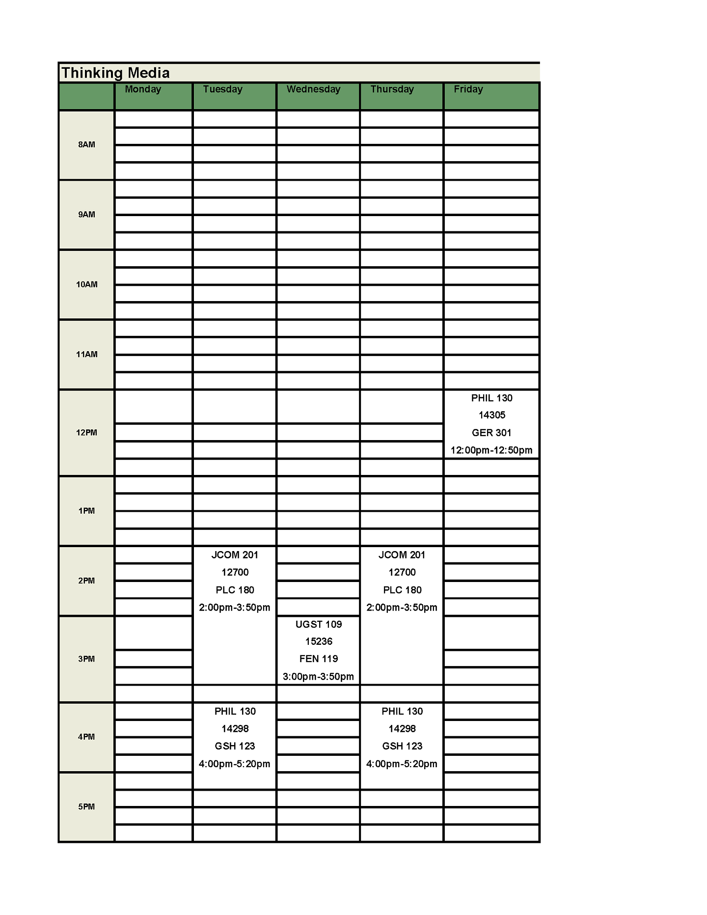 JCOM 201 meeting Tuesdays and Thursdays from 2 pm to 3:50 pm. PHIL 130 meeting Tuesdays and Thursdays from 4 pm to 5:20 pm and Fridays from 12 pm to 12:50 pm. FIG Seminar meeting Wednesdays from 3 pm to 3:50 pm.
