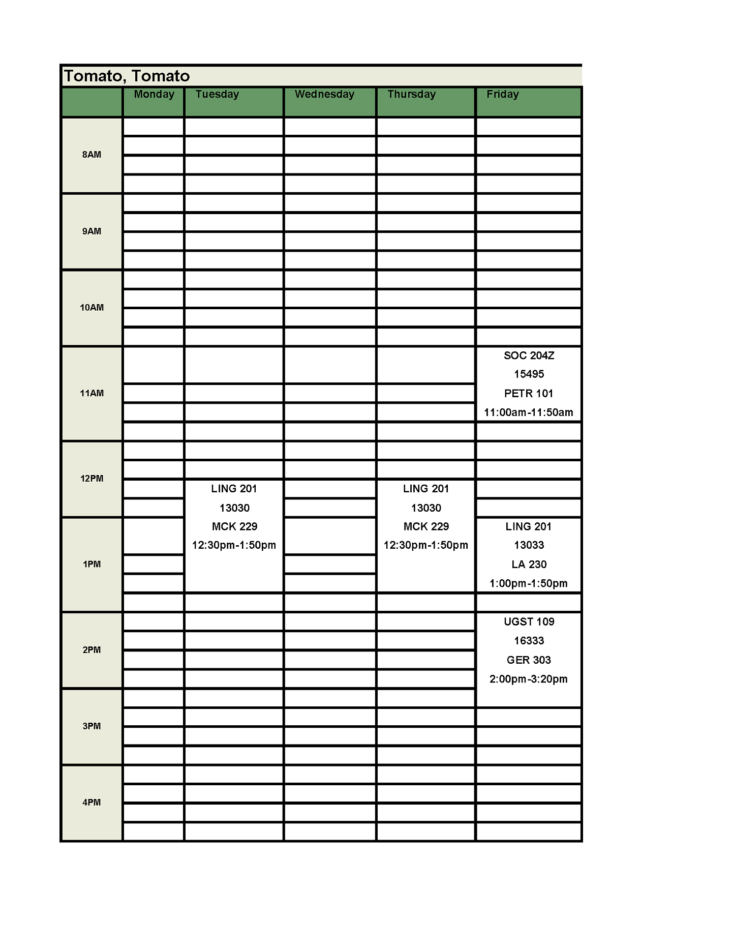 LING 201 meeting Tuesdays and Thursdays from 12:30 pm to 1:50 pm and Fridays from 1 pm to 1:50 pm. SOC 204Z meeting Fridays from 11 am to 11:50 am. FIG Seminar meeting Fridays from 2 pm to 3:20 pm. 
