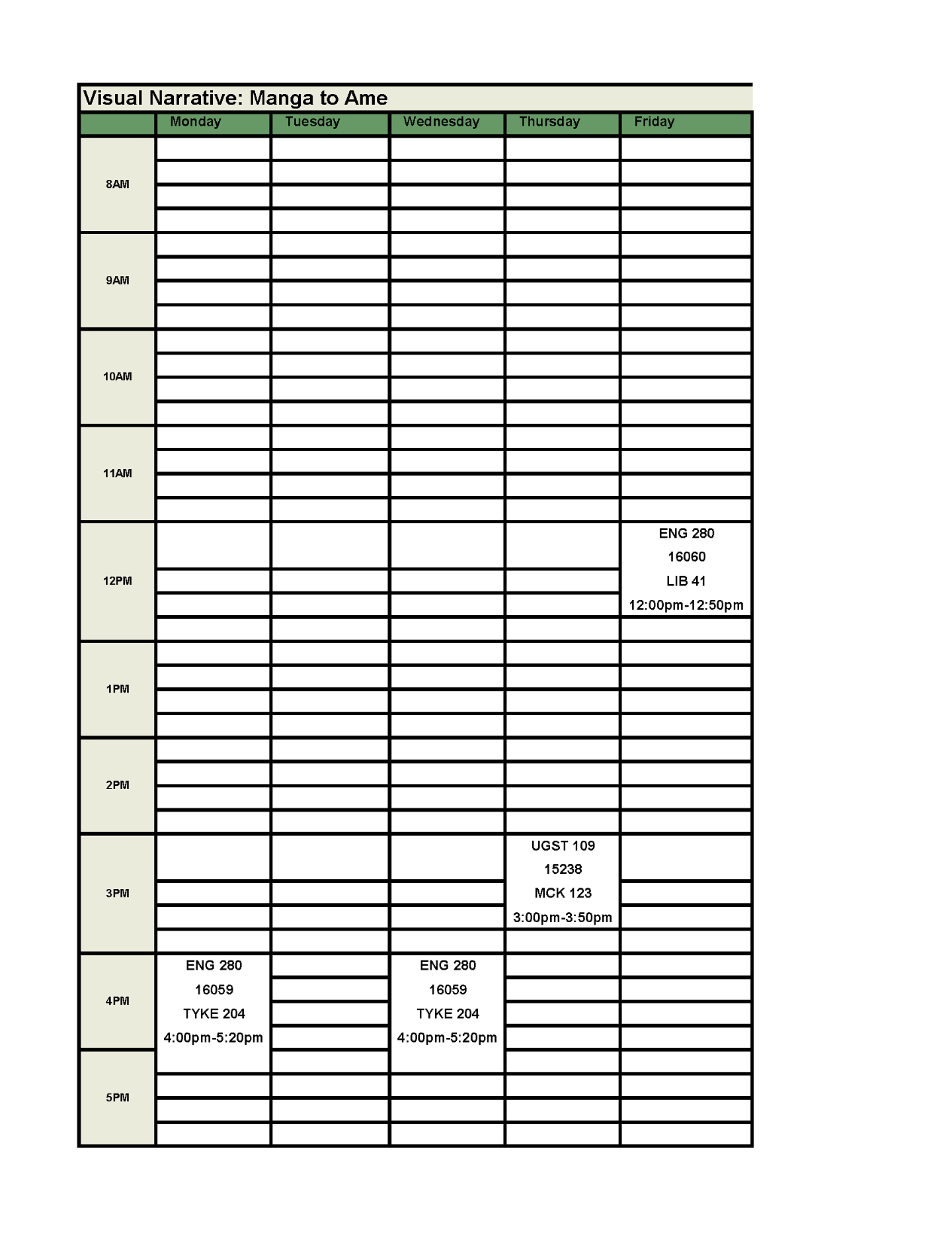 ENG 280 meeting Mondays and Wednesdays from 4 pm to 5:20 pm and Fridays from 12 pm to 12:50 pm. FIG Seminar meeting Thursdays from 3 pm to 3:50 pm. 