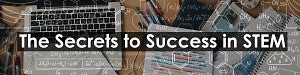 secrets to success in STEM