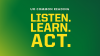 listen learn act